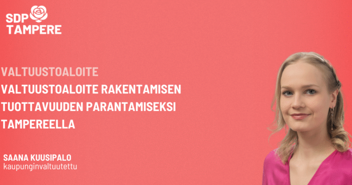 Valtuustoaloite Rakentamisen tuottavuuden parantamiseksi Tampereella